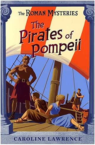 The The Roman Mysteries: The Pirates of Pompeii: Book 3