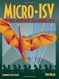  Micro-Isv: From Vision to Reality by Bob Walsh (1-Jan-2006) Paperback