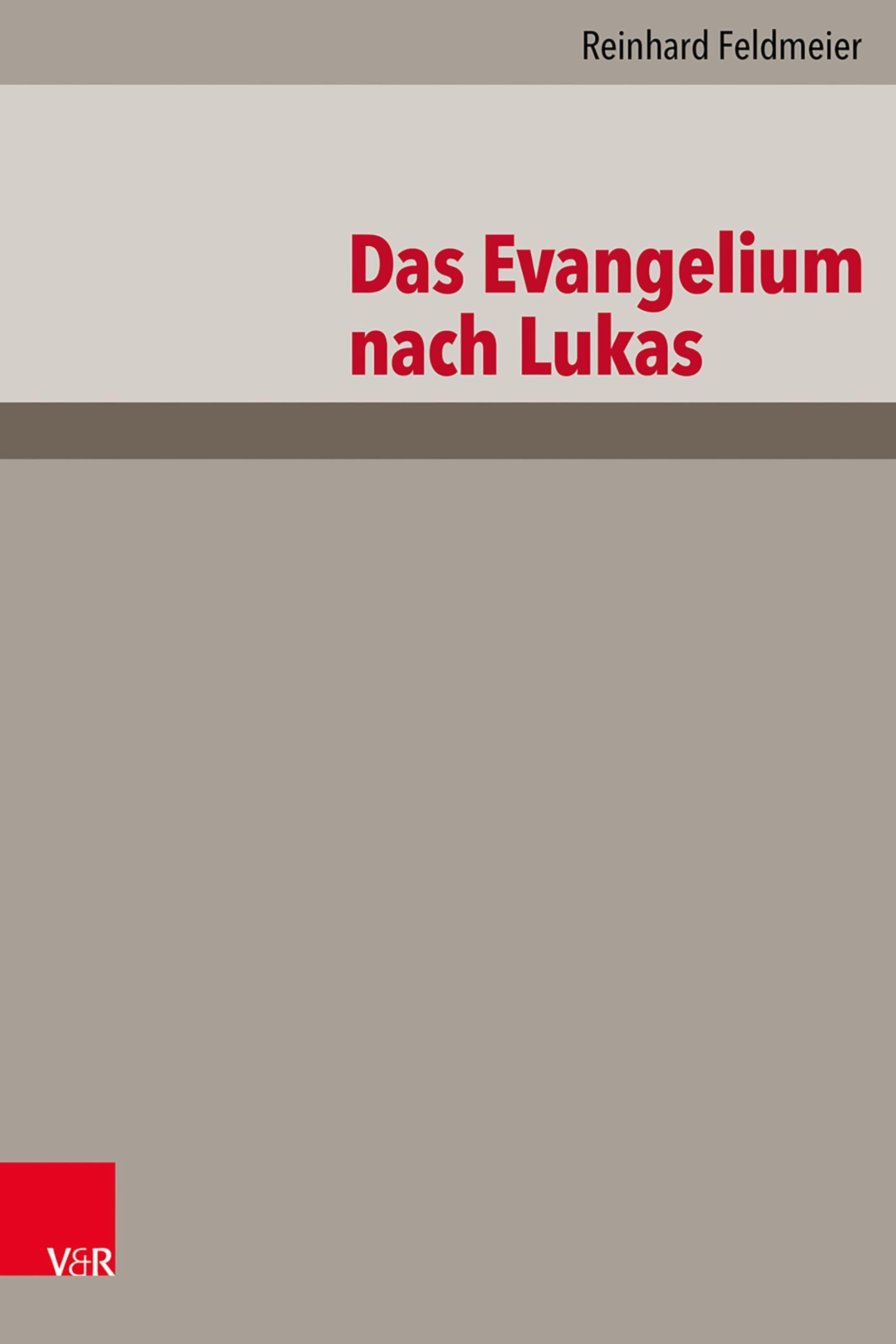Das Evangelium nach Lukas: Neubearbeitung (Das Neue Testament Deutsch, Band 3)