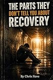 The Parts They Don’t Tell You About Recovery: Getting sober and still struggling? I did too and here’s what helped me. Hopefully some things can help you as well!