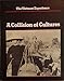 A Collision of Cultures/the Americans in Vietnam, 1954-1973 (Vietnam Experience)