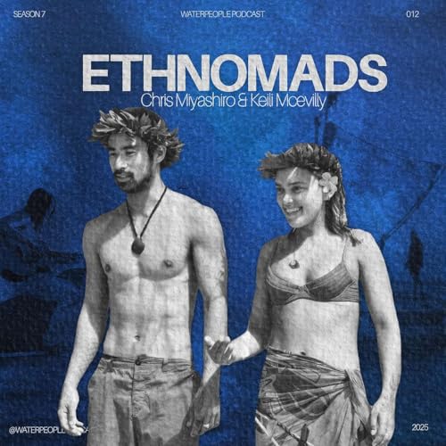 Ethnomads: Ke'ili Mcevilly + Chris Miyashiro