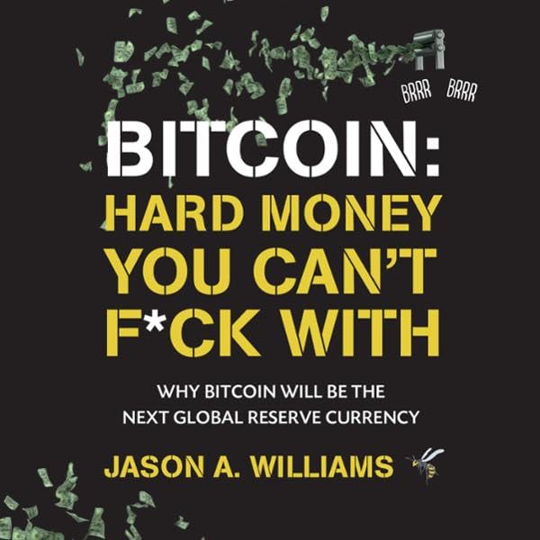 Cover art for Bitcoin: Hard Money You Can't F*ck With