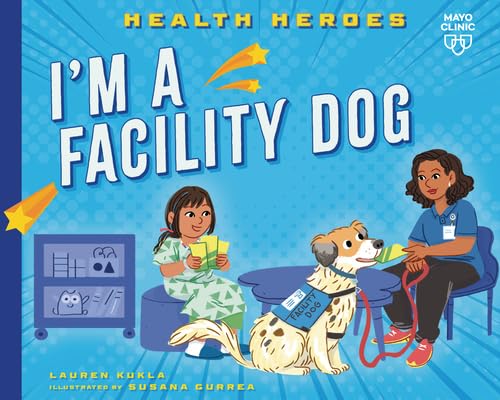 I'm a Facility Dog (Health Heroes)      Hardcover