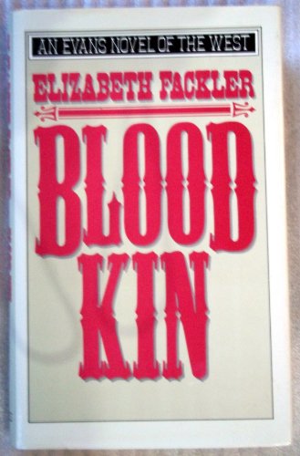 Blood Kin (Evans Novel of the West) 0871316676 Book Cover