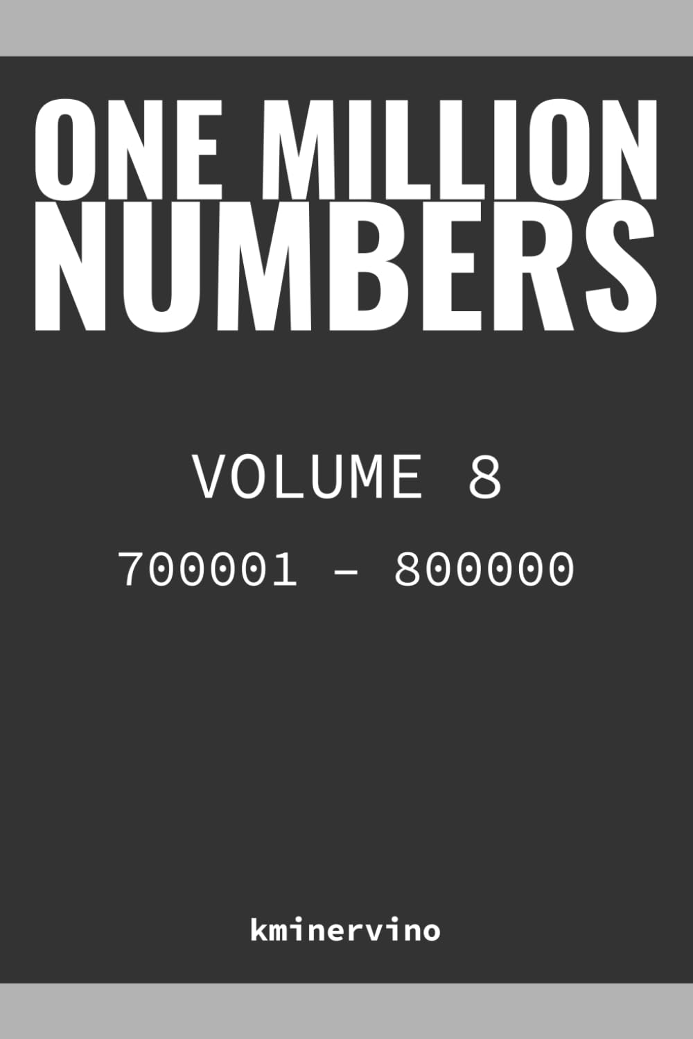 One Million Numbers Volume 8 livre de puzzles géants édition de collection