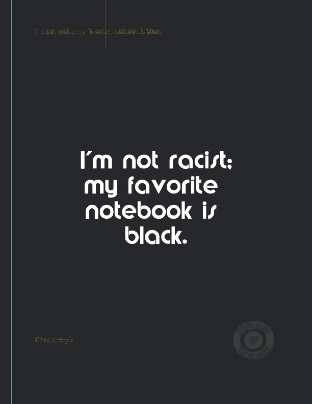 I'm not racist; my favorite notebook is black