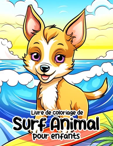Livre de coloriage de surf animal pour enfants: Optimisez votre avec 30 pages de coloriage uniques pour stimuler la créativité et soulager le stress ... Noël les blagues ou les échanges de cadeaux