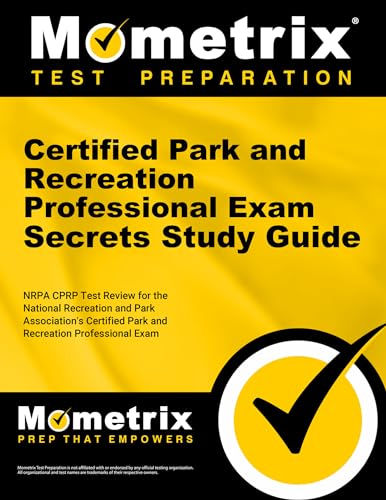 Certified Park and Recreation Professional Exam Secrets Study Guide: NRPA CPRP Test Review for the National Recreation and Park Association's Certified Park and Recreation Professional Exam cover
