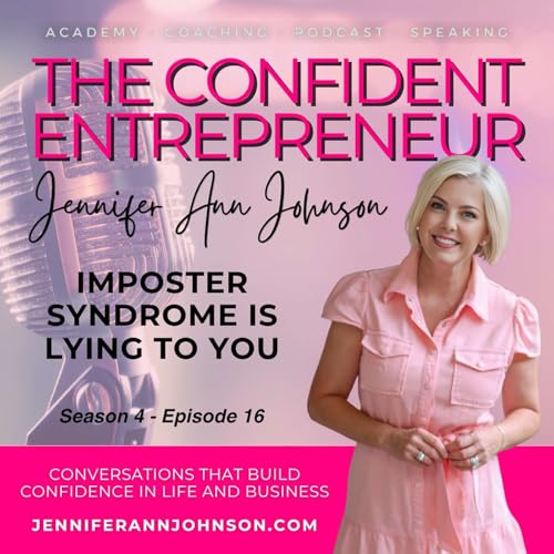 Imposter Syndrome Is Lying to You With Jennifer Ann Johnson