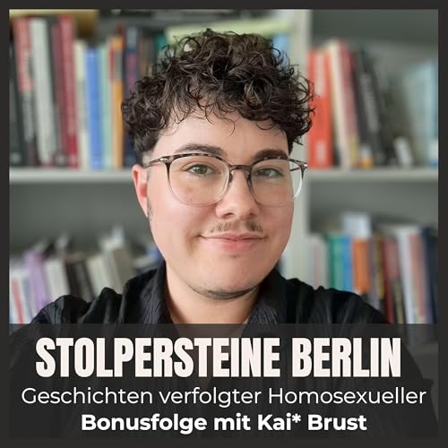 『Bonusfolge: Im Gespräch mit Historiker*in und Forscher*in Kai* Brust』のカバーアート
