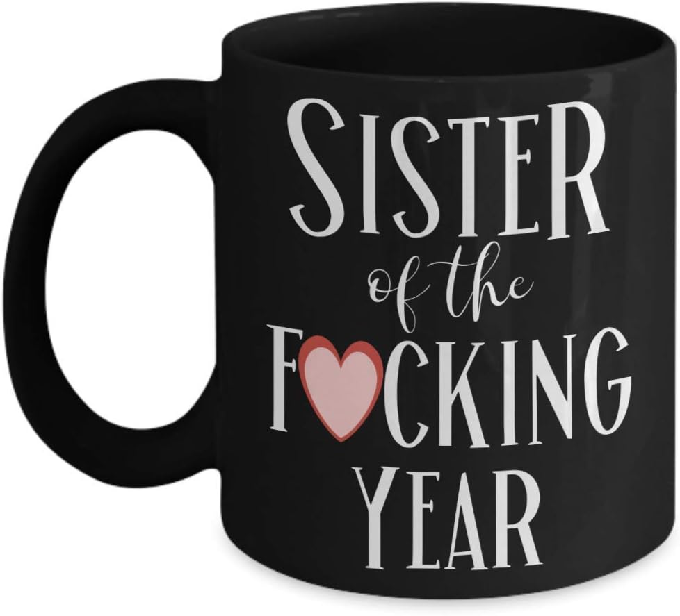 Big Sister of the Fcking Year Mug Funny Birthday Gift for Women Novelty Coffee Comment Tea Cup Gag Gift Idea