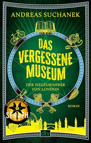 Das vergessene Museum: Der Siegelwahrer von London – Roman | Nominiert für den SERAPH 2026 in der Kategorie »Bestes Buch« (Magische Museen 1)