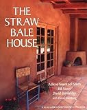 The Straw Bale House (A Real Goods Independent Living Book) by Athena Swentzell Steen (1994-12-01)
