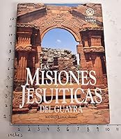 Las Misiones Jesuiticas del Guayra 9509517410 Book Cover