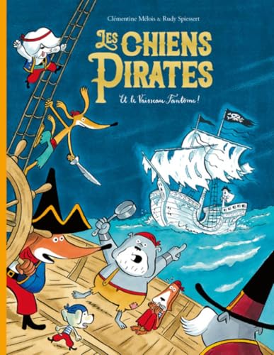 Les chiens Pirates et le Vaisseau Fantôme !