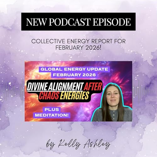 Global Shifts Energy Update February 2026 (Divine Order After Chaos!)