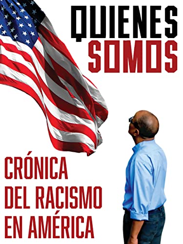 Quienes somos – Crónica del racismo en América