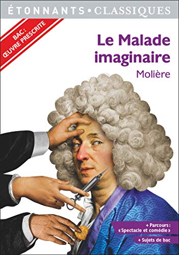 Télécharger Spécial Bac 2021- Le Malade imaginaire (Théâtre) Gratuit
