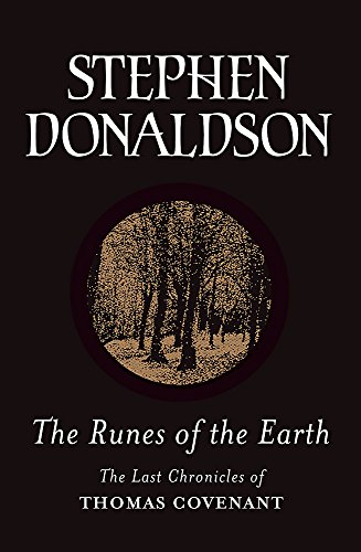 The Runes Of The Earth (The Last Chronicles of Thomas Covenant) (Gollancz S.F.)