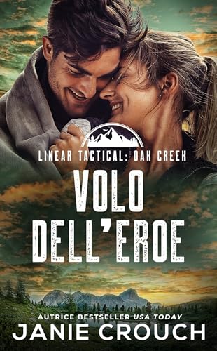  Volo Dell\'Eroe (Serie Linear Tactical: Oak Creek (Italiano) Vol. 2)