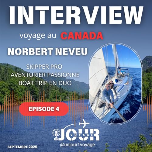 #4 INTERVIEW : VOYAGE AU CANADA - NORBERT - UN JOUR UN VOYAGE
