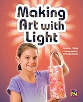 Making Art With Light: Leveled Reader Emerald Level 25 Making Art with Light 0358051835 Book Cover