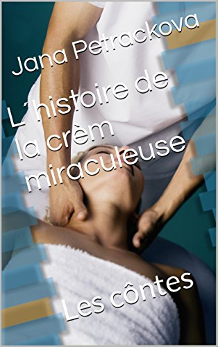 L´histoire de la crèm miraculeuse: Les côntes