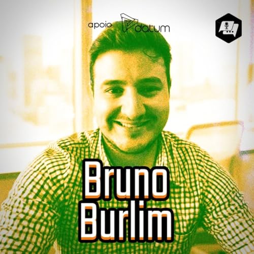 #065 A arquitetura de TI em prol da jornada | Bruno Burlim (BMG) copertina