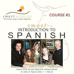 SmartSpanish Course #1 - Smart Introduction to Spanish - Learn to Speak Spanish Hands-On Audiobook By Christian Aubert cover art