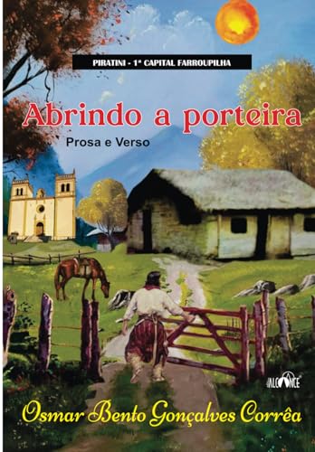Abrindo a porteira: Prosa e Verso
