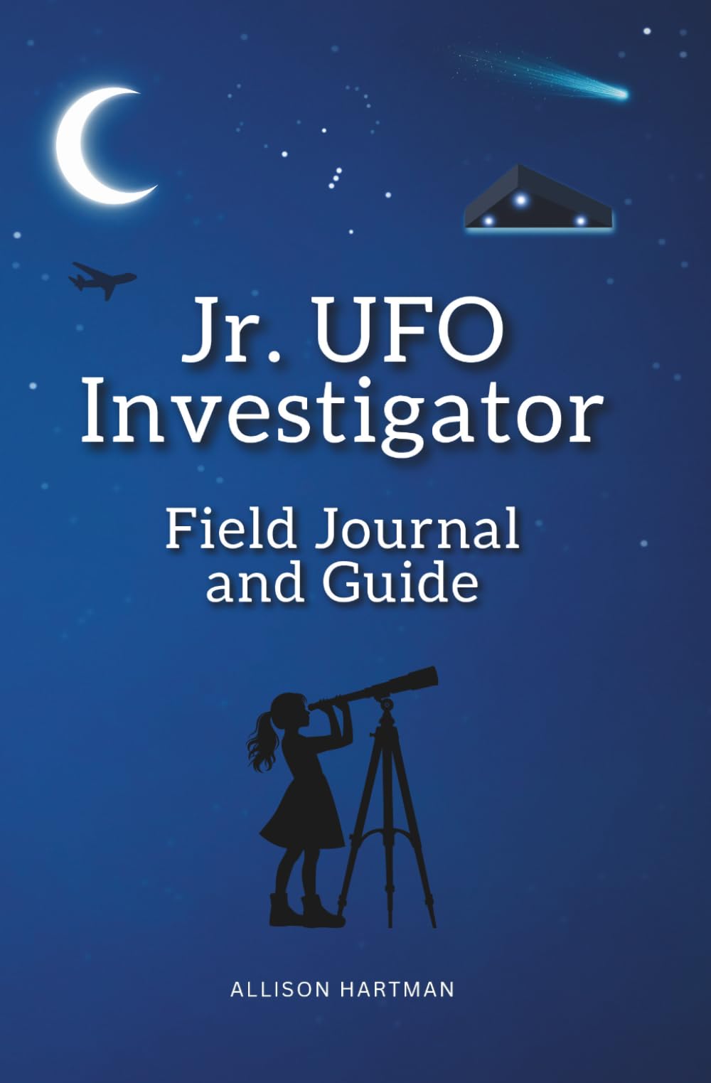 Jr. UFO Investigator Field Journal and Guide