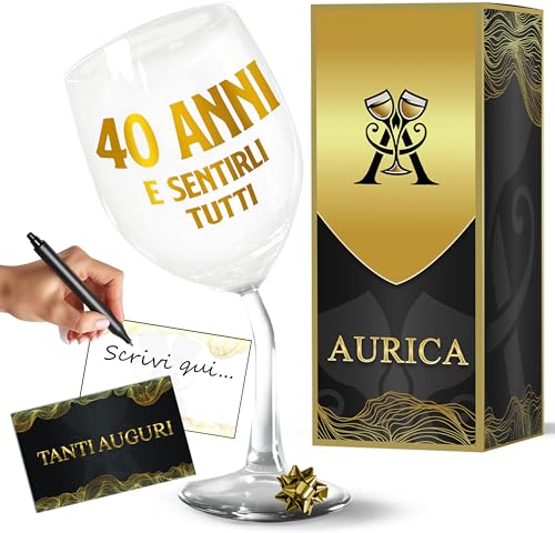 Aurìca Calice Vino Personalizzato 40 ANNI E SENTIRLI TUTTI - Bicchiere Piegato In Cristallino Da 440 Ml Per Un Compleanno Speciale! Idea Regalo Originale 40 Anni Uomo E Donna