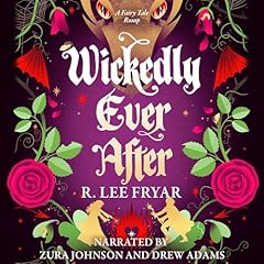 Wickedly Ever After Audiolibro Por R. Lee Fryar arte de portada