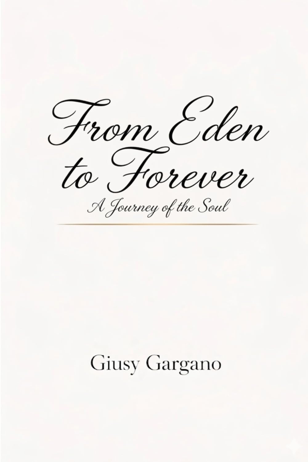 From Eden to Forever: A Journey of the Soul