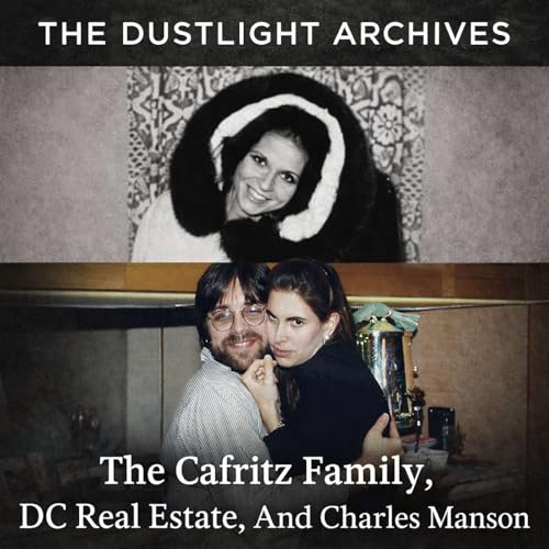NXIVM: Episode 3: The Cafritz Family, DC Real Estate, And Charles Manson