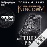 Die Feuerprobe: Millennium Kingdom, Band 4 - Tonny Gulløv, Justus Carl – Übersetzer, Frank Zuber – Übersetzer Wolfgang Wagner Verlag: Argon Verlag 