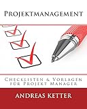 Projektmanagement: Checklisten & Vorlagen für Projekt Manager