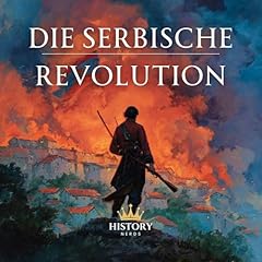 Couverture de Die Serbische Revolution: 1804-1835