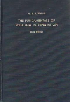 Hardcover The fundamentals of well log interpretation Book