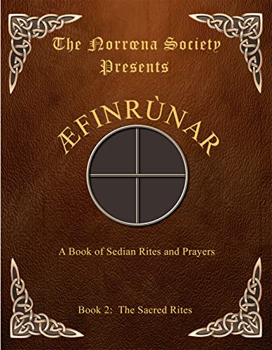 Æfinrúnar: A Sedian Book of Rites and Prayers Bk. 2: The Sacred Rites