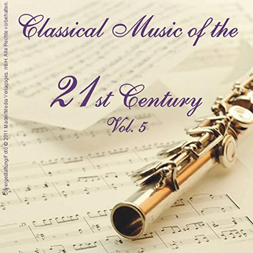 Classical Music of the 21st Century - Vol. 5 by VARIOUS ARTISTS on ...