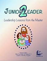 Junior Leader 2 Student: Leadership Lessons From the Master 0982125666 Book Cover