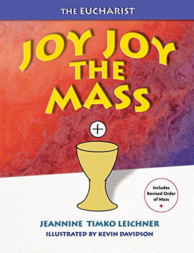 Joy Joy the Mass: Our Family Celebration