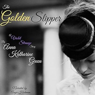 The Golden Slipper Audiolibro Por Anna Katherine Greene arte de portada
