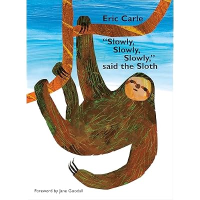 Slowly, Slowly, Slowly, Said the Sloth
