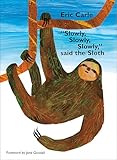 Slowly, Slowly, Slowly, said the Sloth
