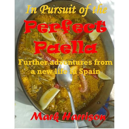 In Pursuit of the Perfect Paella Audiolibro Por Mark Harrison arte de portada