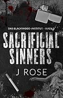 Sacrificial Sinners: Eine dunkle Why-Choose-Liebesgeschichte (Blackwood-Institut) (German Edition) 1915987407 Book Cover