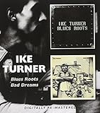 Ike Turner Blues Roots Bad Dreams